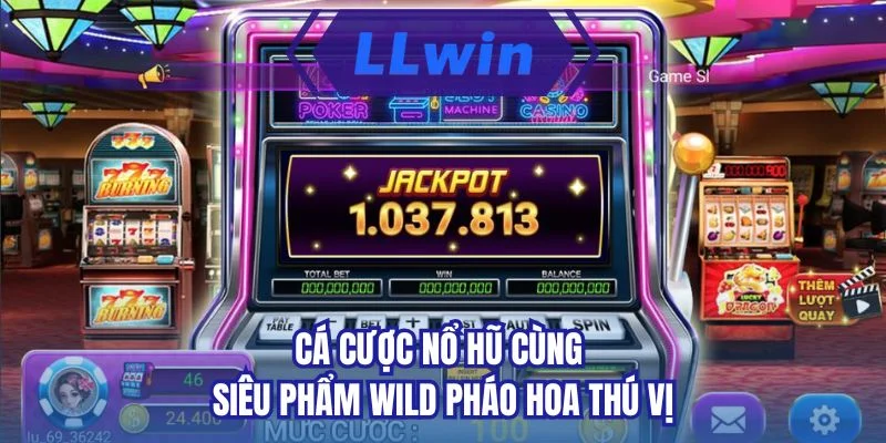 Cá cược nổ hũ cùng siêu phẩm Wild Pháo Hoa thú vị