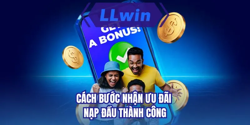 Các bước nhận ưu đãi nạp đầu thành công