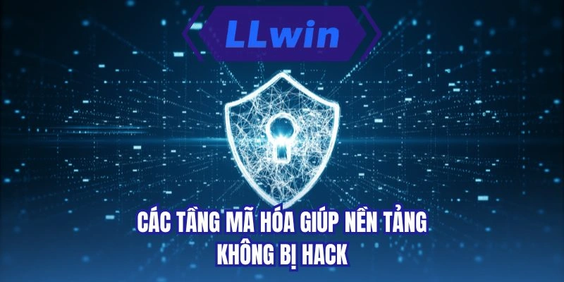 Các tầng mã hóa giúp nền tảng không bị hack