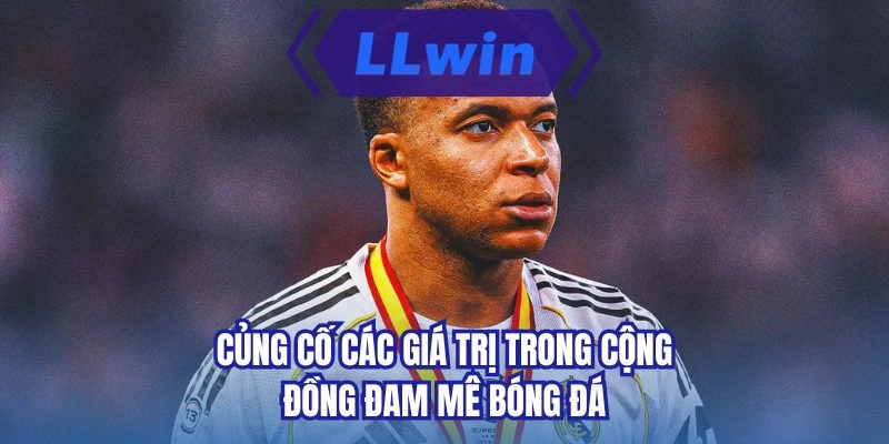 Củng cố các giá trị trong cộng đồng đam mê bóng đá