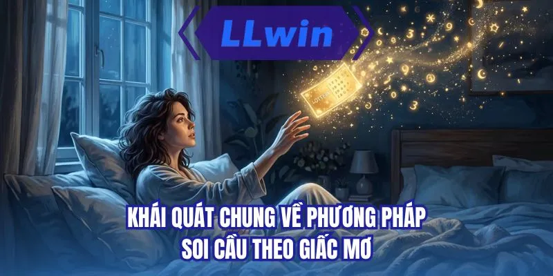 Khái quát chung về phương pháp soi cầu theo giấc mơ