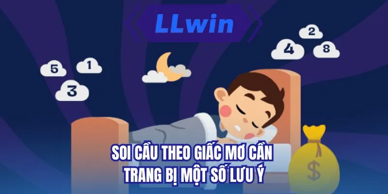 Soi cầu theo giấc mơ cần trang bị một số lưu ý